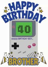 Nintendo Birthday Boy - Happy 40th Birthday Brother Game Boy Card created by ShortRound888
