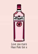 gin pink Mothers Day Card 18736 created by The Pretty Funny Co.