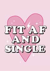 FIT AF AND SINGLE created by Lucy Rose Party