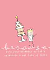CELEBRATE AND EAT LOTS OF CAKE BIRTHDAY CARD created by Bexy Boo