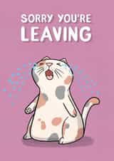 Sorry Your Leaving created by Drawn to Cats