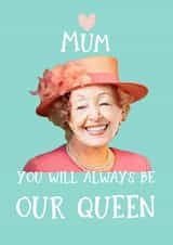 Personalised Mothers Day Photo Card created by Giddy Kipper - Funny Personalised Queen Mother's Day Card / Birthday Card / Photo Card - Mum You Will Always Be Our Queen