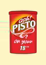 AHH PISTO ON YOUR 18TH created by Full of beans