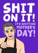 Funny Friday Night Dinner Martin Mother's Day Card - Shit On It! created by Studio Doodles
