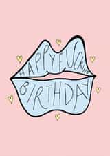 lips mouth Birthday Card 21182 created by Rebecca Sneddon