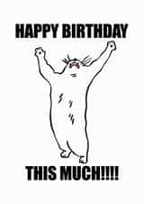 Happy Birthday This Much Cat Meme Lover created by Dhanna