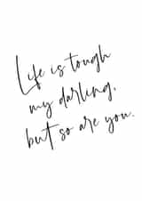 life tough Thinking of you Card 16096 created by The 13 Prints