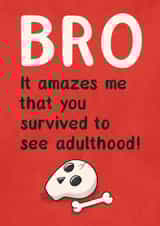 Bro Survived to Adulthood Birthday Card created by Katherine Lynas