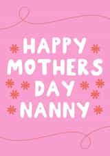 Classic Mothers Day Card - Nanny - Happy Mothers Day Nanny created by KATIE S