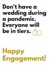 Engagement card - Covid 19 pun - Everything will end in tiers created by TOJ Designs