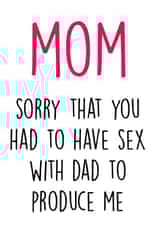 mom sorry Mothers Day Card 48077 created by Piarra Gifts Co