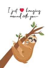 Cute Mothers Day Card - Mum - Sloth - I Just Love Hanging Around You created by Kate Coates Design Studio