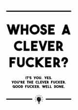 Who's the clever one? - a very rude card full of banter and matey-ness created by Dark Heart Cards