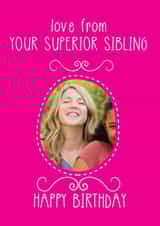 Personalised Birthday Photo Card created by Afewhometruths - sister brother Birthday Personalised Photo Card 8274