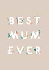 Cute Mothers Day Card - Mum - Best Mum Ever created by Charley Muttitt