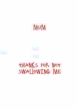mum swallowing Mothers Day Card 30382 created by CheekyChap Cards