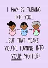 turning mother Mothers Day Card 17208 created by Naughty Pickle