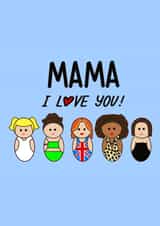 mama i love you Mothers Day Card 17209 created by Naughty Pickle
