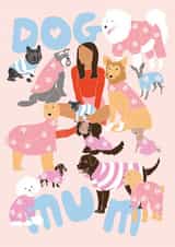 dog mum Mothers Day Card 47497 created by Absolutely Adela