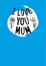 i love you mum mum Mothers Day Card 21877 created by Rachel kell