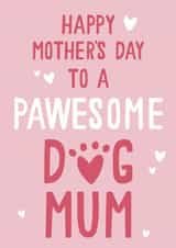 Pawesome Dog Mum Mother's Day Card created by Jessica Harvey