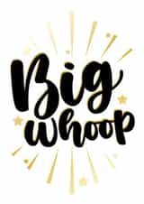 Congratulations Big Whoop Funny created by 0-pen Sesame