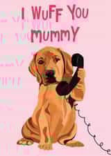 Cute Mothers Day Card - From The Dog - I Wuff You Mummy created by @Niamheile_Design