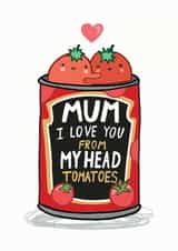 pun tomato Mothers Day Card 10270 created by Forever Funny