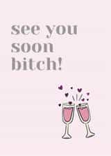 See you soon bitch card created by Made Mint Designs