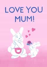 love you bunny Mothers Day Card 48280 created by Milk & Momo