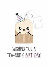 Funny Birthday Card, Tea-Rrific created by Just Joy Designs