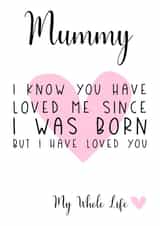 mummy my whole life Mothers Day Card 12888 created by JJ & Roo