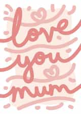 Love you Mothers Day Card 47959 created by Bullar Designs