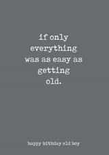 Easy as getting old created by Bullar Designs