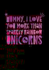 Mummy I love You More Than Unicorns created by Faye Burtenshaw