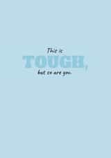 tough this is tough Thinking of you Card 34459 created by Kayleigh Designs