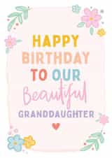 Beautiful Granddaughter Floral Birthday Card created by Macie Dot Doodles