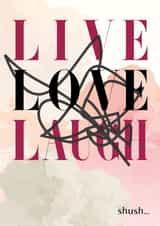 Live Love Laugh created by Magpie Magic