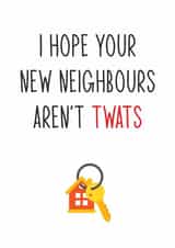 Rude Good Luck New Home Card - House Keys - I Hope Your New Neighbours Aren't Twats created by Totally Mailed It