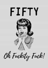 Rude Birthday Card - 50th - Vintage - Fifty Oh Fuckity Fuck! created by BritWit