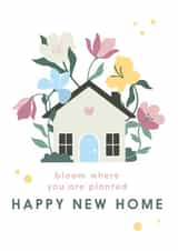 Pretty New Home Card - Floral House - Bloom Where You Are Planted created by Libby Whiteside