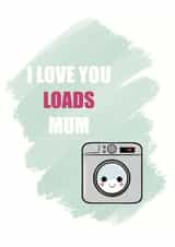 I love you loads, Birthday card for mum created by Natalie Doodles