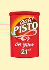 AHH PISTO ON YOUR 21ST created by Full of beans
