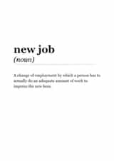 Funny New Job card - Word definition created by thelittleone