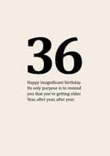 Insignificant 36th Birthday Card created by Sassy Sarah