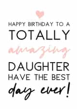 Daughter totally Birthday Card 5897 created by Word Up Creative
