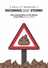 Incoming shit storm new baby card created by The Creative Ripple