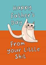 Rude Fathers Day Card - Dad - Cat Dad - From Your Little Shit created by Sweary Cats by Leaf Lane Studio