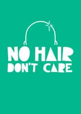 No Hair Don't Care Get Well Soon created by Fighty Pants