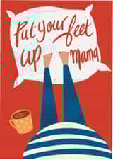Put your feet up mama pregnancy card created by Stonefoxes
